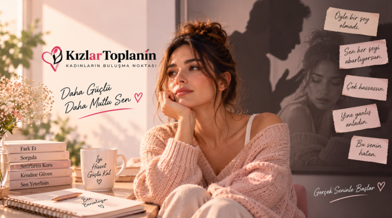 Gaslighting nedir ve ilişkide manipülasyon nasıl anlaşılır?