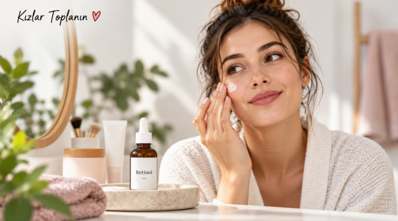 Retinol nedir, ne işe yarar ve nasıl kullanılır