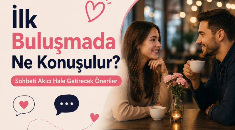 ilk buluşma
